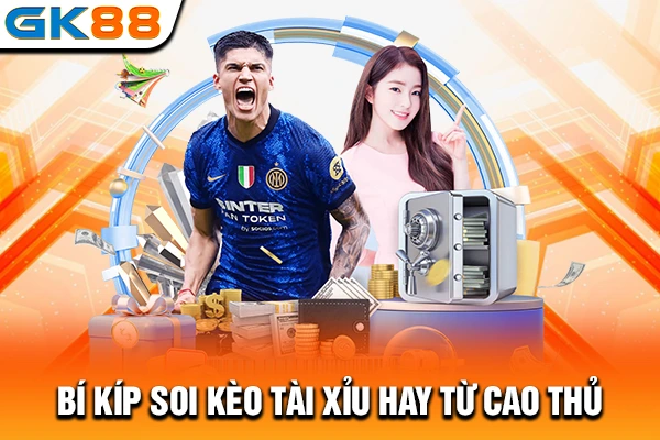 Bí kíp soi kèo tài xỉu hay từ cao thủ