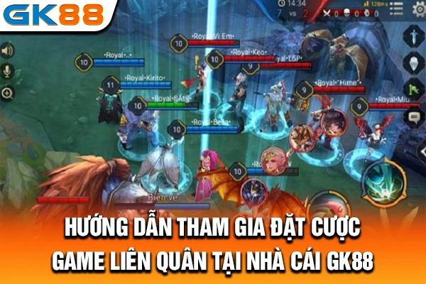 Hướng dẫn tham gia đặt cược game liên quân tại nhà cái GK88