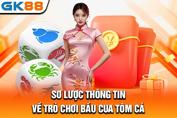 Sơ lược thông tin về trò chơi bầu cua tôm cá